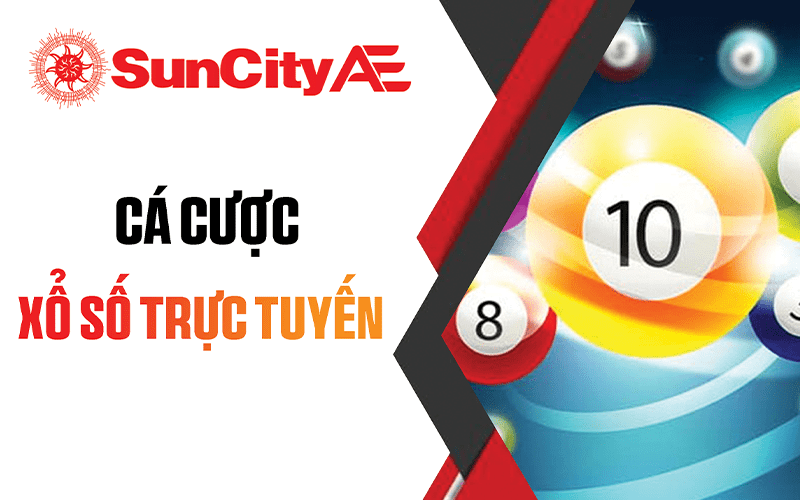 Xổ số SUNCITY - Sảnh chơi xổ số trực tuyến hàng đầu Việt Nam